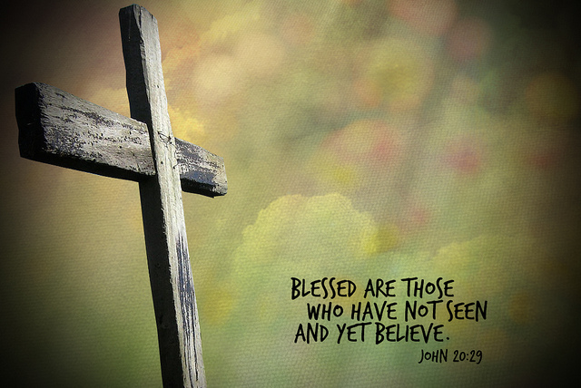 Blessed Are Those Who Have Not Seen & Yet Believe